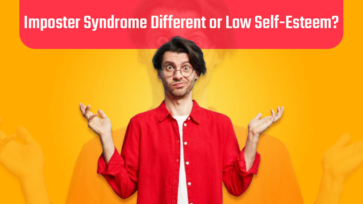 How Is Imposter Syndrome Different From Low Self-Esteem? Psychologist Shares The Fine Line Between The Two